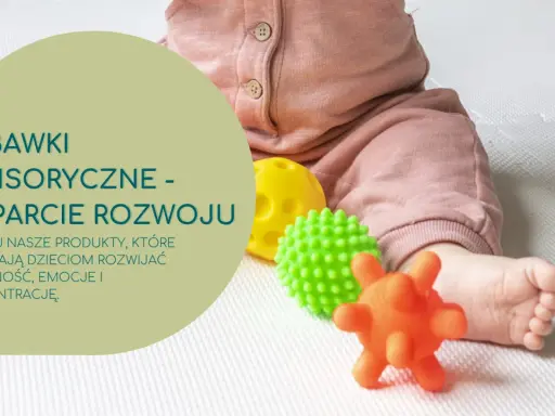 Zabawki sensoryczne dla roczniaka: Wybierz mądrze, wspieraj rozwój!